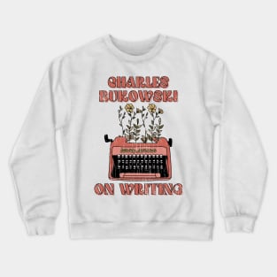 Retro Charles Bukowski Tribute Fan Art Design 2 Crewneck Sweatshirt